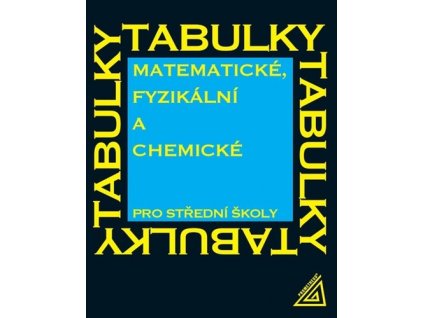 Matematické, fyzikální a chemické tabulky pro střední školy