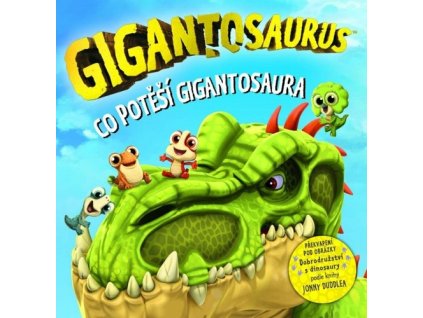 Gigantosaurus Co potěší gigantosaura