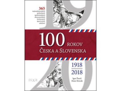 100 rokov Česka a Slovenska