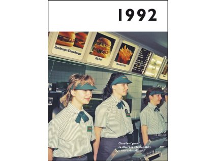 Jaké to tenkrát bylo aneb Co se stalo v roce, kdy jste se narodili 1992