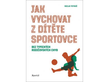 Jak vychovat z dítěte sportovce