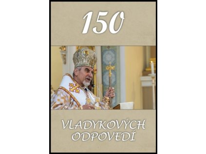 150 vladykových odpovedí