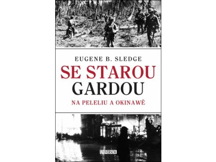 Se starou gardou Na Peleliu a Okinawě