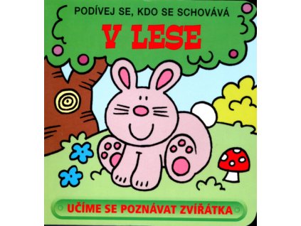 Podívej se, kdo se schovává V lese