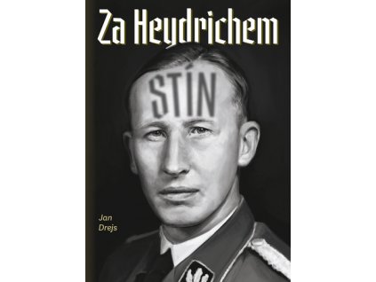 Za Heydrichem stín