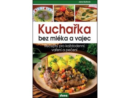 Kuchařka bez mléka a vajec