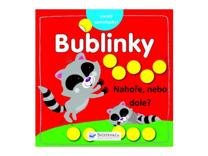 Bublinky Nahoře nebo dole?