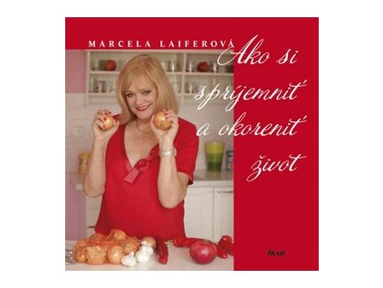 Ako si spríjemniť a okoreniť život