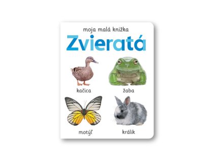 Moja malá knižka Zvieratá