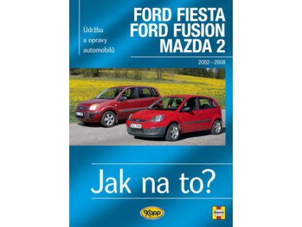 Ford Fiesta Ford Fusion Mazda 2 2002-2008