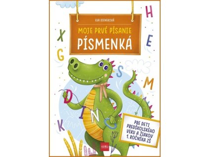 Moje prvé písanie PÍSMENKÁ
