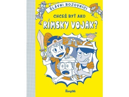 Chceš byť ako rímsky vojak?