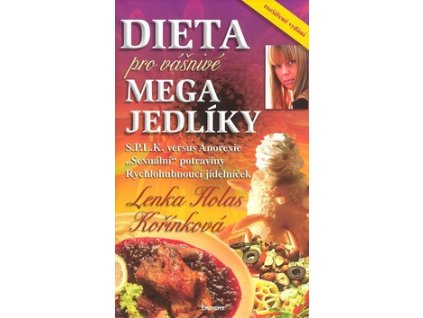 Dieta pro Vášnivé megajedlíky