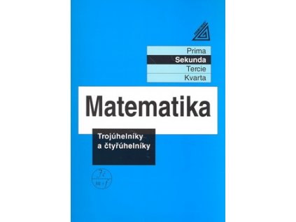 Matematika Trojúhelníky a čtyřúhelníky