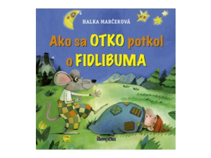 Ako sa Otko potkol o Fidlibuma