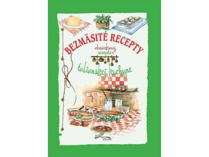 Bezmäsité recepty talianskej kuchyne