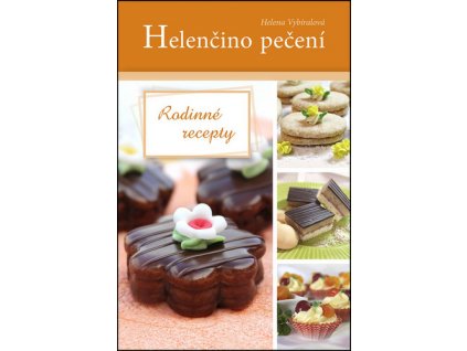 Helenčino pečení Rodinné recepty