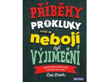 Příběhy pro kluky, kteří se nebojí být výjimeční