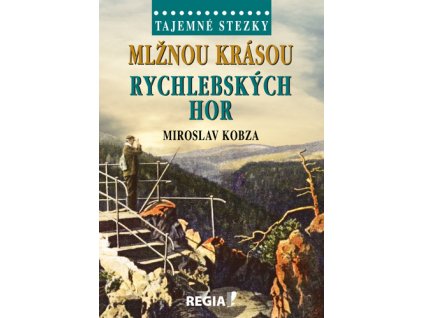 Mlžnou krásou Rychlebských hor