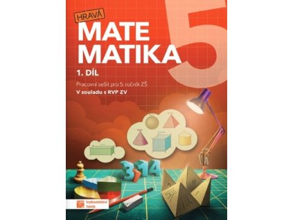 Hravá matematika 5 I.díl Pracovní sešit