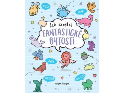 Kawaii Jak kreslit fantastické bytosti