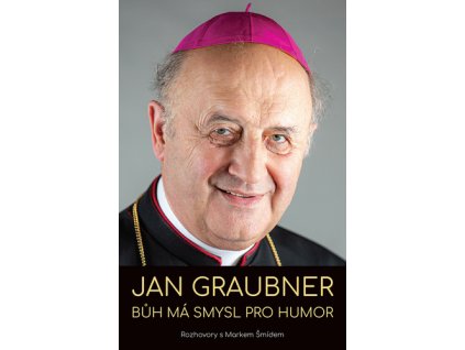Jan Graubner Bůh má smysl pro humor