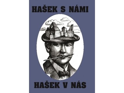 Hašek s námi, Hašek v nás