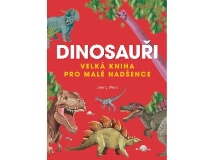 Velká kniha dinosaurů