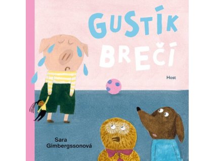 Gustík brečí