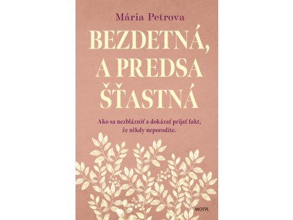 Bezdetná, a predsa šťastná