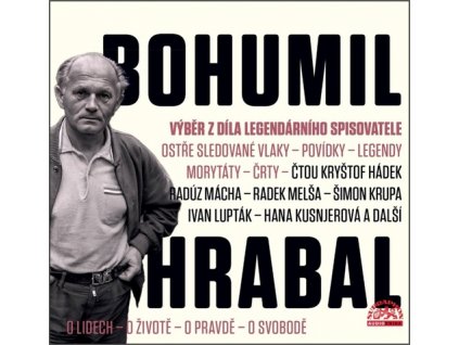 Bohumil Hrabal Výběr z díla legendárního spisovatele   (Audiokniha)