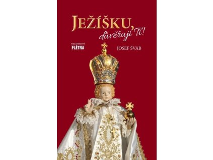 Ježíšku, důvěřuji Ti!