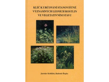 Klíč k určování stanovištně významných lesních rostlin ve vegetativním stavu