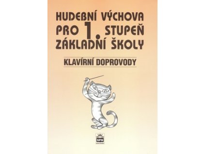 Hudební výchova pro 1. stupeň základní školy Klavírní doprovody