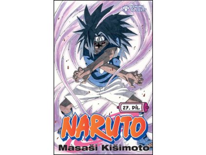 Naruto 27 Vzhůru na cesty