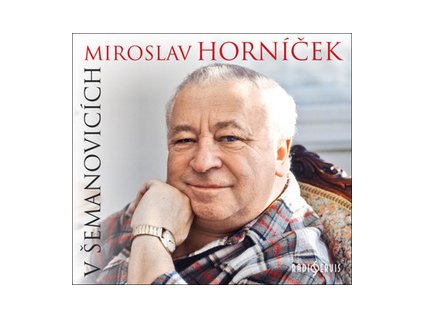 Miroslav Horníček v Šemanovicích   (Audiokniha)
