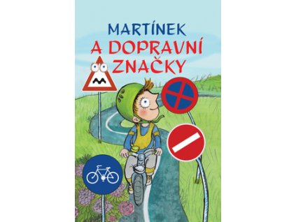 Martínek a dopravní značky