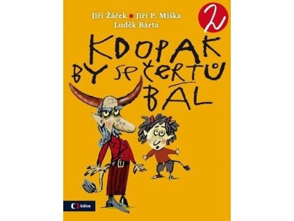 Kdopak by se čertů bál 2