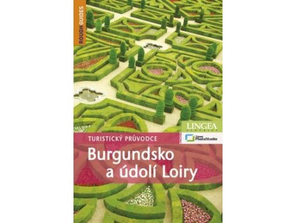 Burgundsko a údolí Loiry