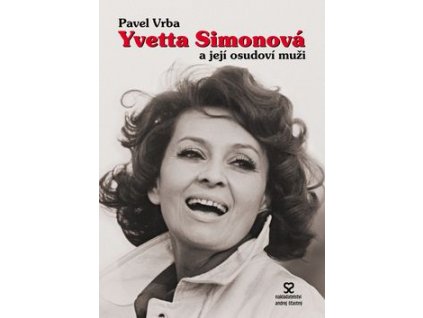 Yvetta Simonová a její osudoví muži