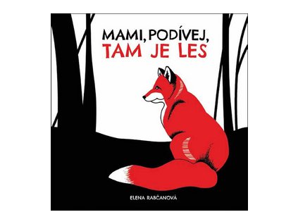 Mami, podívej, tam je les