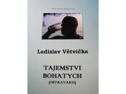 Tajemstvi bohatych (Ostravaku)