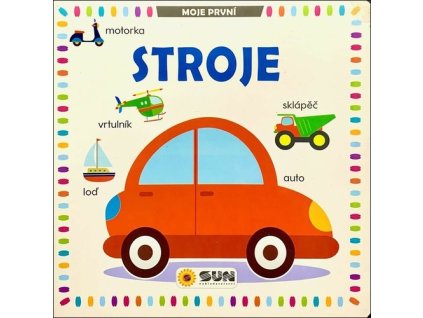 Moje první Stroje
