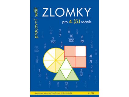 Zlomky pro 4. (5.) ročník pracovní sešit