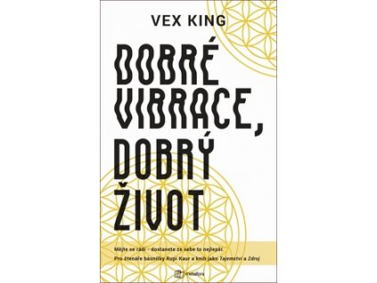 Dobré vibrace, dobrý život