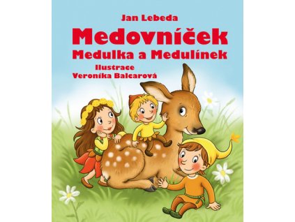 Medovníček, Medulka a Medulínek