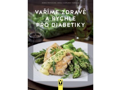 Vaříme zdravě a rychle pro diabetiky