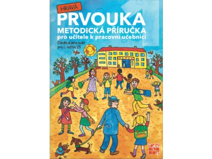 Hravá prvouka 1 Metodická příručka