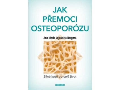 Jak přemoci osteoporózu