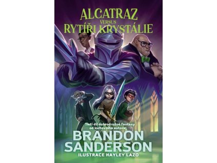 Alcatraz versus rytíři z Krystálie